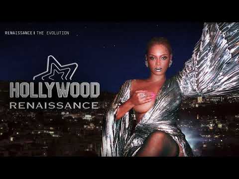 Beyoncé - HOLLYWOOD RENAISSANCE | RENAISSANCE: THE EVOLUTION BY CALEB
