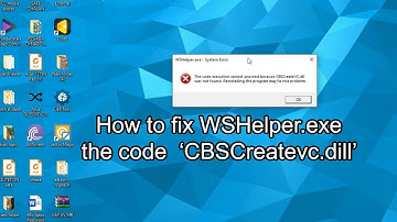 How to fix WSHelper.exe the code  ‘CBSCreatevc.dill’ ৷ safetech