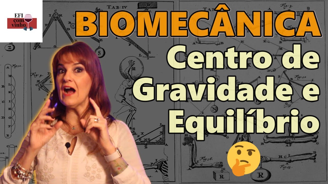 Biomecânica: Centro de Gravidade e Equilíbrio
