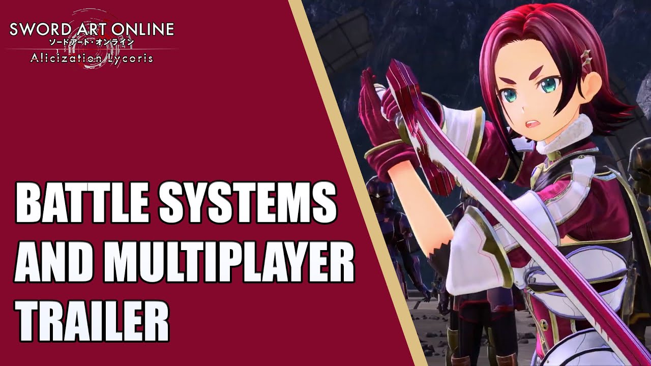 Sword Art Online Alicization Lycoris Battle Systems & Multiplayer