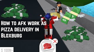 HOW TO WORK AFK IN BLOXBURG PIZZA DELIVERY | WORKING 2024