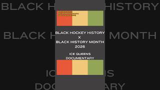 Black Hockey History X Black History Month 2026 Nhls Ice Queens Documentary
