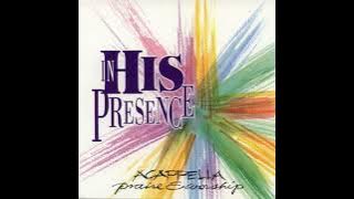 ACAPPELLA Praise & Worship Series - In His Presence (1994, CD)