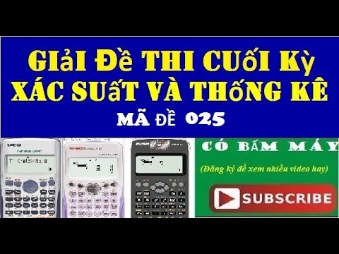 Video Giải full đề thi Cuối kỳ | Xác suất thống kê Mã đề 025... - youtube