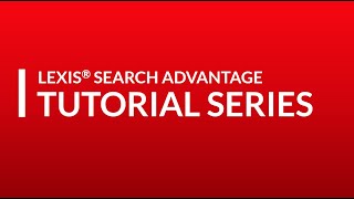 Lexis Search Advantage | Litigation: Searches Supported by LSA