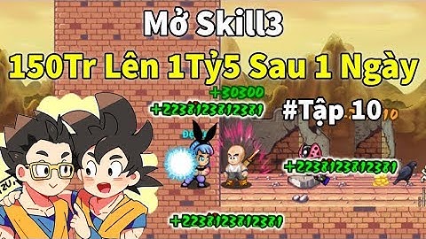 Ngọc Rồng Online - Mở skill3 đệ tử cho qtzensky sau 1 ngày up đệ ở map mới cực phê