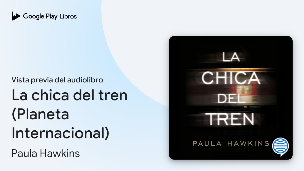 La chica del tren (Planeta Internacional) de Paula Hawkins · Vista