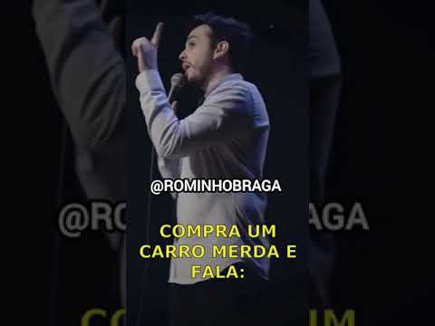 CARRO DE POBRE - STAND UP COMEDY - ROMINHO BRAGA