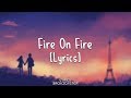 Sam smith  fire on fire lyrics