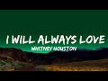 1 Hour |  Whitney Houston - I Will Always Love You (Lyrics)  | Lyrics Journey