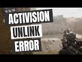 Unlink activision account error fix  2021 update  warzone  cod  xbox  ps5