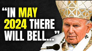 The Last Words Of Pope John Paul II Before His Death | Revelation About the End of Times?