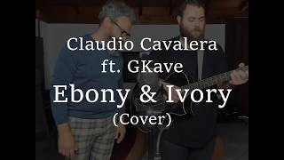 Ebony & Ivory Cover By Claudio Cavalera feat. Gkave