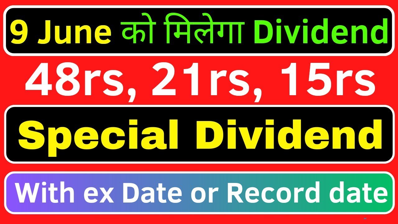 9 June को मिलेगा धमाकेदार Dividend 🥰 Top 14 stocks June dividend