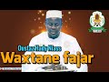 Wakhtanou fadjar du jeudi 09 mai 2024 par oustaz hady niass