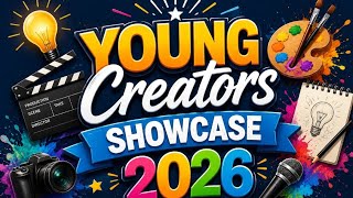 Young Creators Showcase 2026