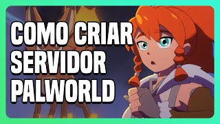 Palworld - Como Criar e Configurar Servidor Dedicado na Melhor Host do Brasil