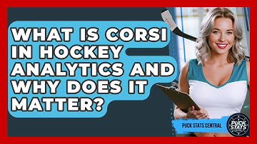 What Is Corsi In Hockey Analytics And Why Does It Matter? - Puck Stats Central