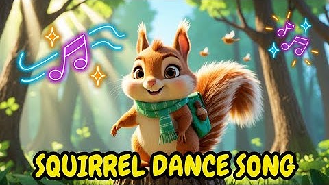 🍂 Squirrel Dance Song 🐿️ | Animal Songs for Kids | Forest Friends Fun!
