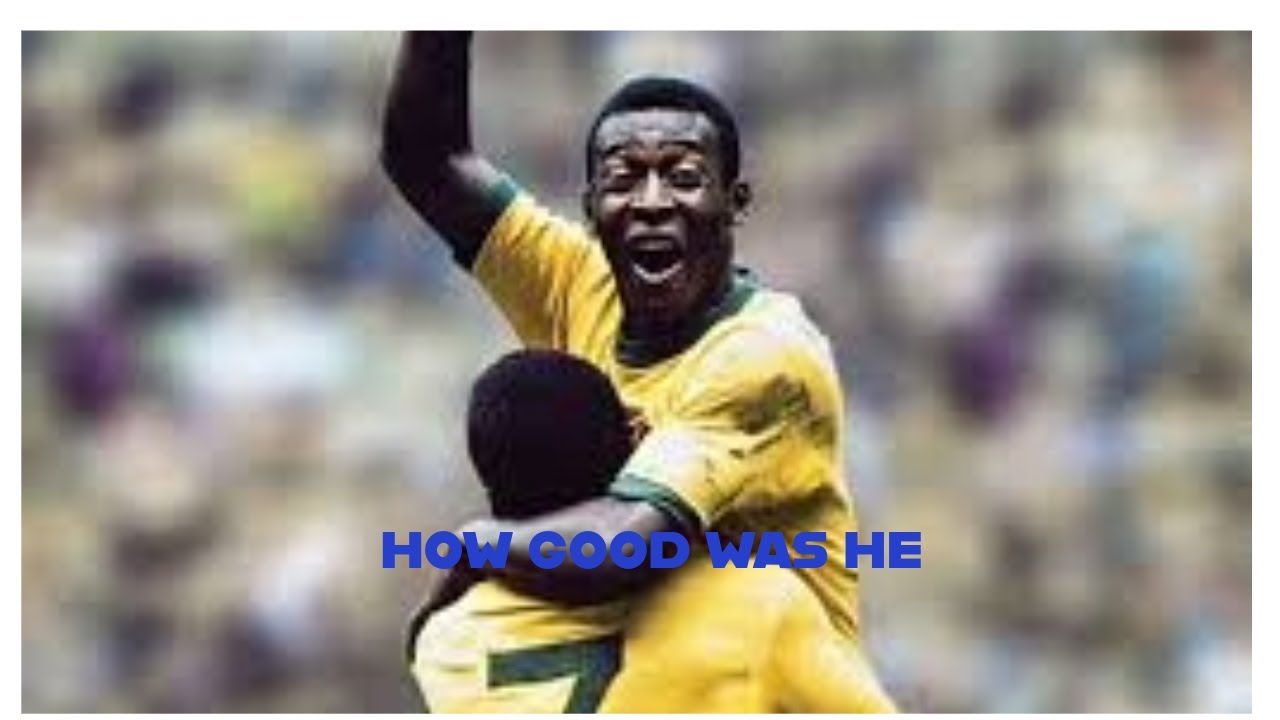 How good was Pelé really? 