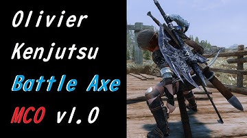 【Skyrim SE】Olivier Kenjutsu BattleAxe MCO v1.0 スカイリム モーション
