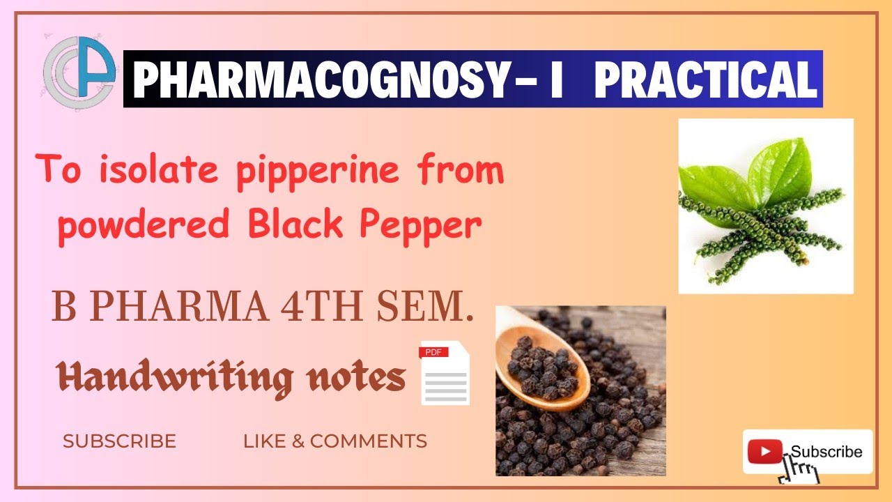 To isolate Piperine from powdered black pepper.csvtu bpharmacy 
