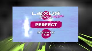 Lexus - Perfect (Reggae) Ed Sheeran