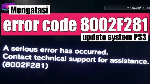 Mengatasi Error code 8002F281 PS3