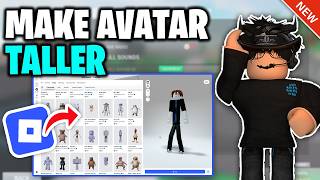 How to Make your Avatar Taller in Roblox?