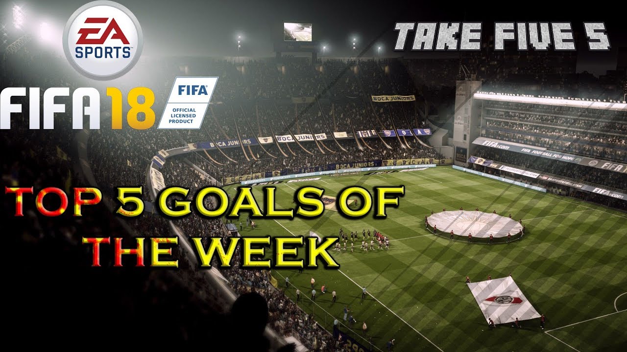FIFA 18 TOP 5 GOALS OF THE WEEK #1