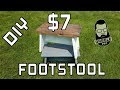 $7 DIY FOOTSTOOL $7 DIY FOOTSTOOL