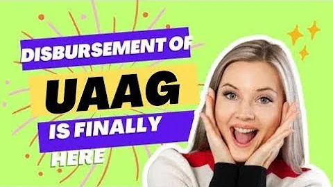 UAAG GRANT DISBURSEMENT UPDATE | SEE DETAILS  | SHARE WIDELY 