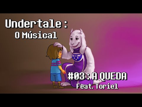Undertale O Musical Dublado #03 - A Queda