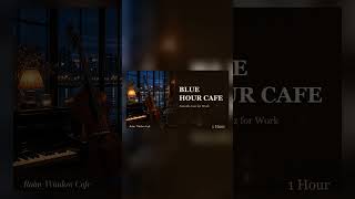 Blue Hour Cafe | Smooth Jazz for Work #Shorts