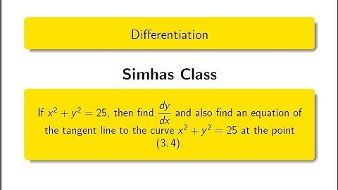 #tangent || Find an equation of the tangent line to the curve  x^2+y^2=25 at the point (3,4)