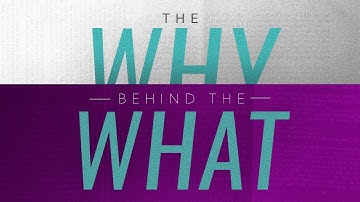 The Why Behind The What | Part 1 - Apologetics 101