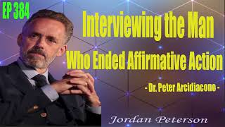 384 Interviewing the Man Who Ended Affirmative Action   Dr  Peter Arcidiacono   EP 384