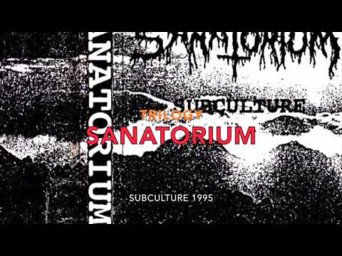 Sanatorium — SANATORIUM - 4. Trilogy (Subculture)