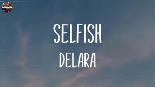 Delara - Selfish (Lyrics)