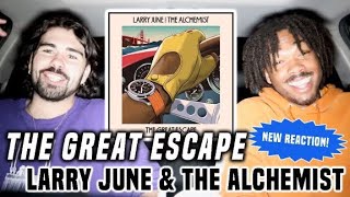 LARRY JUNE X THE ALCHEMIST // THE GREAT ESCAPE REACTION &amp; REVIEW