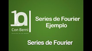 Series de Fourier I Ejemplo 1