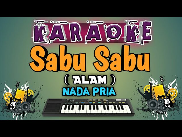 Sabu sabu ( Alam ) Karaoke class=