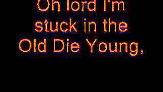 TCC - Old Die Young  (:Lyrics:)