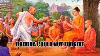 The Time When Buddha Could Not Forgive  BUDDHA STORY