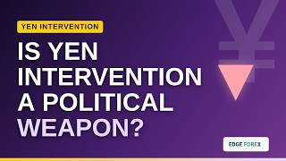 Weaponized Yen Intervention: A New Risk Variable for Forex Traders
