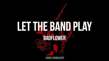 Let the band play — Badflower [lyrics video | sub español]