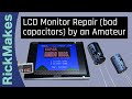 LCD Monitor Repair (bad capacitors) by an Amateur