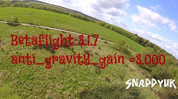 Betaflight 3.1.7 anti_gravity_gain=3.000