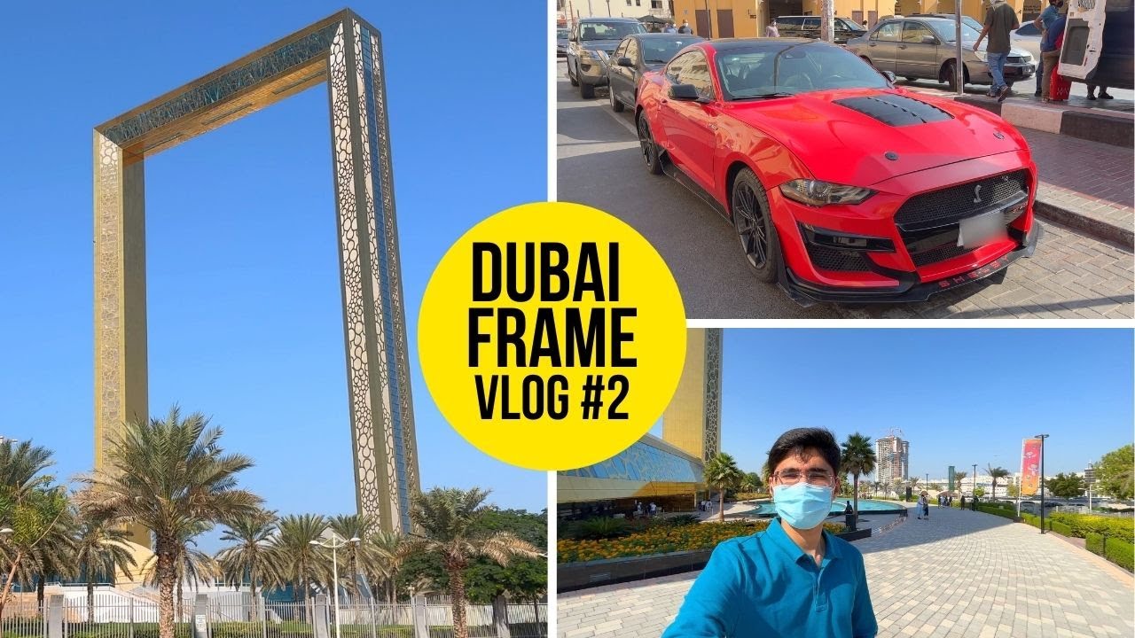 Visiting the Dubai Frame! WORLD's LARGEST FRAME TOUR Vlog 2 YouTube