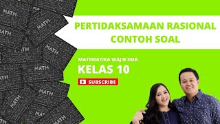 PERTIDAKSAMAAN RASIONAL #5 - CONTOH SOAL - Kelas 10